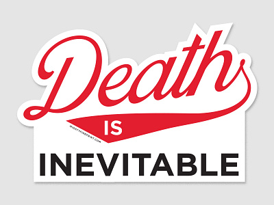 Death is Inevitable Sticker for sale sticker typography