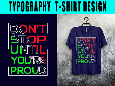 motivational typography t-shirt design