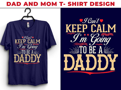 mom and dad t-shirt design dad dad tshirt daddy dady tshirt design mom mom lover mom tshirt moms parents t shirt t shirt design type typography vector