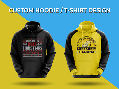 CUSTOM HOODIE / T-SHIRT DESIGN apparel branding christmas design clothing clothing design design fashion graphic design graphic tshirt hoodie hoodie design shirt design sweater sweater design t shirt t shirt design tshirt design typography vector