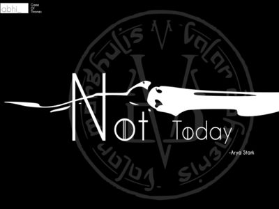 Not Today abstract background art branding design flat flat design flat 3d game of thrones graphic graphic design icon illustration logo minimal simple sketch typography ui vector web