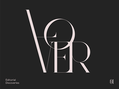 Editorial Discoveries 01 editorial lettering love serifs typedesign typography