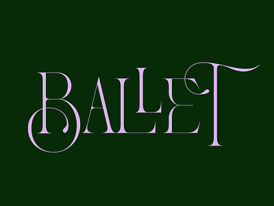 Ballet ballet layered lettering movement type typography