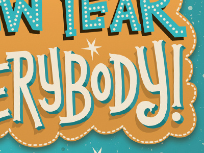 Happy New Year Everybody! (Detail) hand lettering lettering type typography