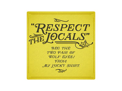 Respect the Locals embellishment flourishes haiku typography yellow