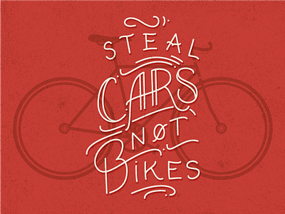 Steal Cars Not Bikes bicycle bike handwritten red typography vector