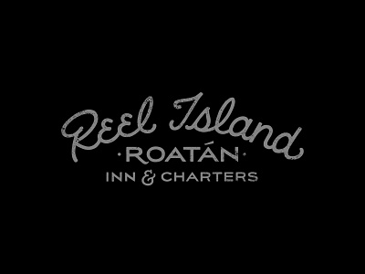 Reel Island Roatan Inn & Charters boating fishing fishing logo hand drawn type handdrawn lettering type type logo typography typography logo