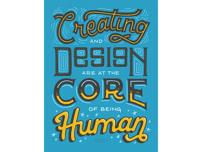 Creating and Design are at the Core of being Human