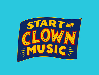 Start the Clown Music catcher in the rye get lost hand drawn type hand lettering individual individualist loner off the grid sad but true sarcasm sarcastic tee shirt design underground