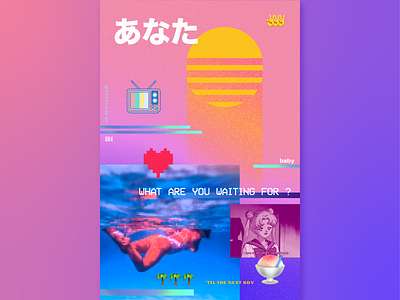 What are you waiting for ? - 004 2d 80s collage colorful design exploration graphic design nostalgia poster retro retrowave sunset vaporwave