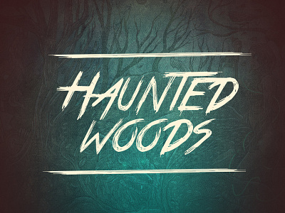 Haunted woods