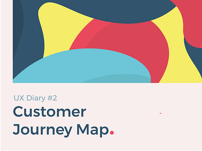 UX Diary #2 - Customer Journey Map