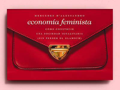 Economia feminista bag book book cover book cover design books economy editorial editorial design fashion feminism feminist graphic design women