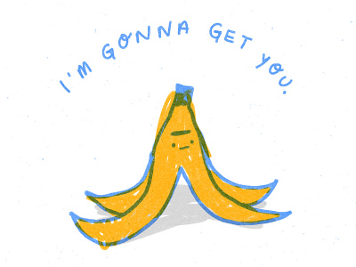 I'm Gonna Get You banana banana peel bananas character characterdesign doodle fall illustraion oops procreate riso risograph sketch slip warning whoops