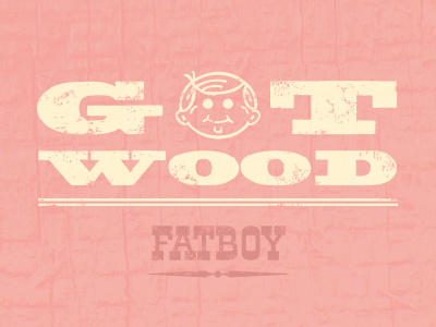 Got Wood fat boy huskey fonts letterpress typography wood type