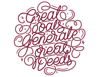 Great goals generate great deeds calligraphy design flat hand drawn handlettering illustration lettering letters typography vector