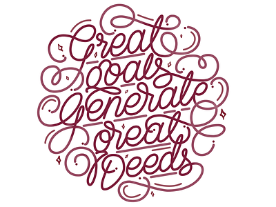 Great goals generate great deeds