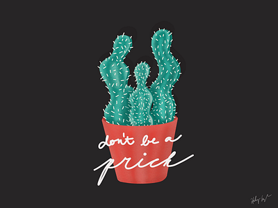 Don’t be a Prick cactus design drawing graphic design illustration plants procreate