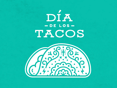 ¡Dia De Los Tacos!