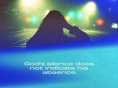 God's silence does not indicate his absence. church church design cover design gradients music quote sermon graphic typography