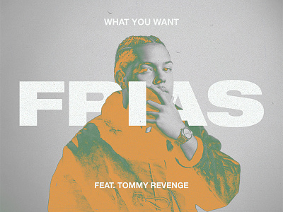 Frias - What You Want (Feat. Tommy Revenge) cover single