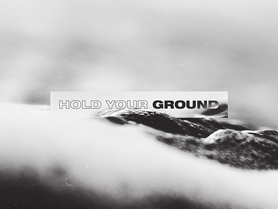 Hold Your Ground (Sermon Graphic)