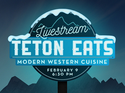 Teton Eats Livestream diner facebook food jackson livestream mountains neon teton typography western wyoming