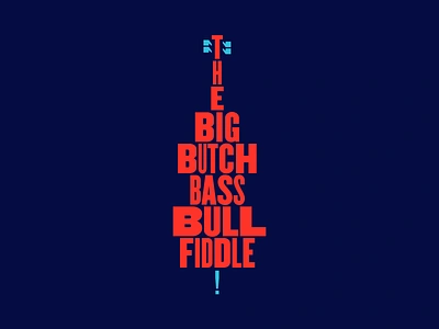 Big Butch Bass Bull Fiddle bass corb lund double bass music shirt type typography upright bass