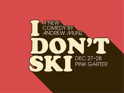 I Don't Ski 70s avant garde comedy cooper black poster show ski stand up type lockup typography wyoming