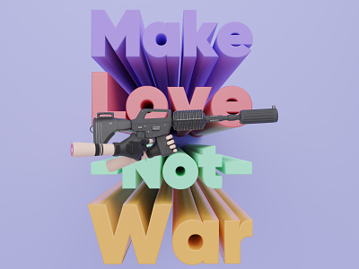 3D Make Love Not War 3d 3d art 3d design blender blendercycles design force gloves gun illustration logo love m4 peace rifle tactical typography uidesign war