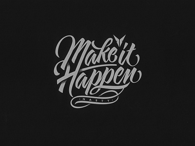 Make It Happen apparel branding clothing brand crossfit graphic graphic design script streetwear tshirt design type typography