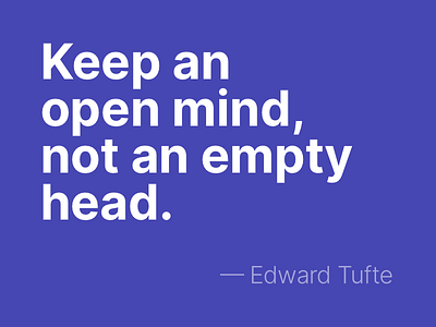 Open Mind edward tufte inter quote