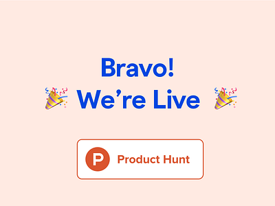 Bravo! We're live on Product Hunt! android animation bravo bravostudio design illustration ios launch live madewithbravostudio mobile product hunt prototype ui ux