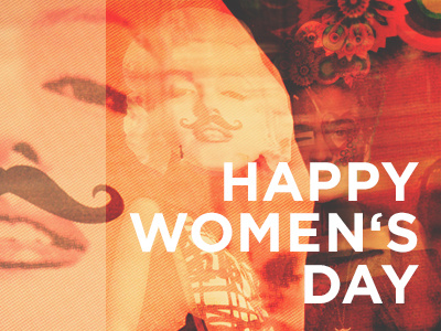 Happy Womans Day! beard birthday design graphic happy hipster moustache mustache revolution woman women womens day