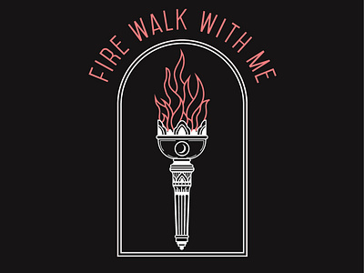 Fire Walk with me