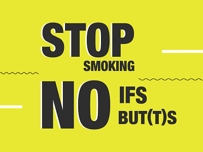 Stop smoking anti smoking anti tobacco art awarenes campaign clean creative design drugs flat health illustrator lettering minimal say no smoking socialmedia type typography vector