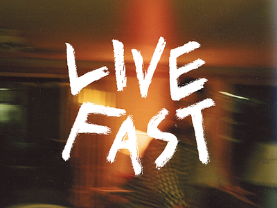 Live Fast