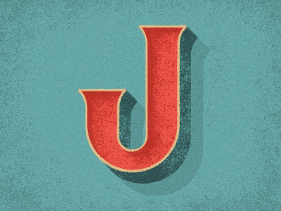 36 Days of Type - J 36 days of type 36days 36daysoftype 36daysoftype07 distressed illustration lettering serif type typography vintage