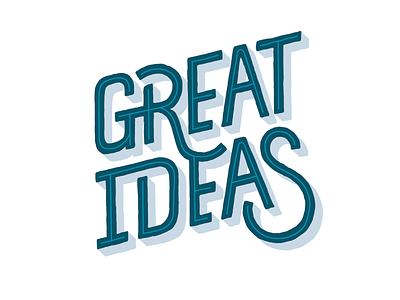 Great Ideas counter fill hand lettering shadow type typography