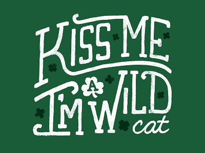 Kiss Me a clover day fake im patricks pattys shamrock shirt st. wildcat