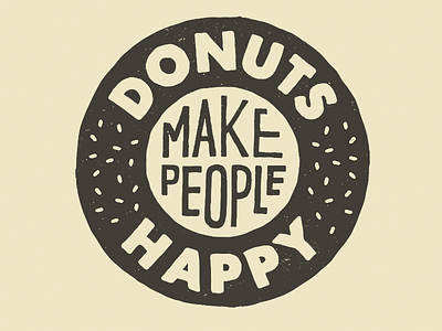 Donuts Make People Happy distressed illustration texture type typography varsity