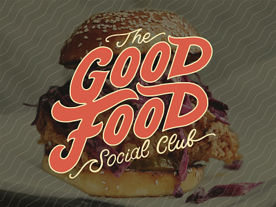 The Good Food Social Club apparel design brand design branding custom typography food hand lettering illustrative branding ipad pro responsive website typography website design