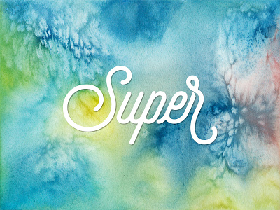 Super awesome color custom great super type typography water