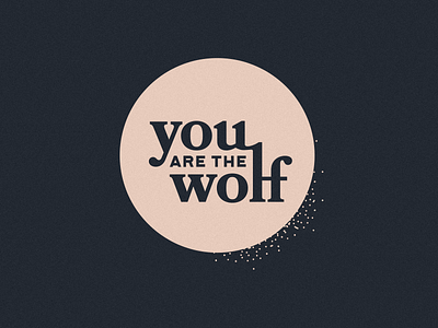 You are the Wolf branding branding design design identity lettering logo logotype wordmark