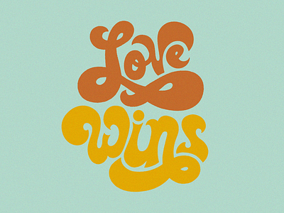 Love Wins 70s custom lettering design ipadpro ipadproart lettering lettering art love procreate procreateapp quote typography