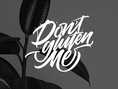 Don't gluten Me - Lettering adobe illustrator adobe photoshop ai black and white brush lettering brush pen grapicdesign hand lettering lettering ligature font ligaturecollective ps vector