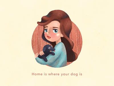 Home is where your dog is campaign characterdesign design digitalart dog doodle drawing girl illustration logo photoshop sketch