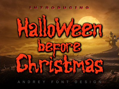 Halloween before Christmas art design font fontdesign fontstyle graphicdesign halloween halloween font halloween party illustration popularfont typography