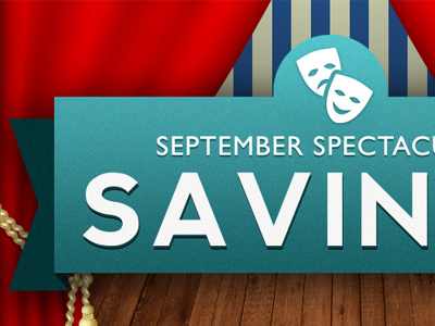 September Spectacular Savings advert banner offer online promotion sale theatre web