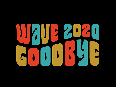 Wave 2020 Goodbye